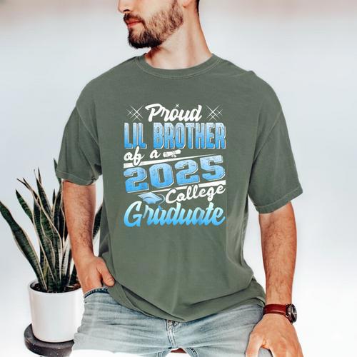 Proud Lil Brother Of 2025 Graduate College Shirt Graduation Men's Comfort Colors T-Shirt - Best Gift Smart