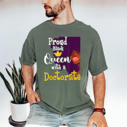 Proud Queen PhD Graduate PhD Graduation Doctorate Men's Comfort Colors T-Shirt - Best Gift Smart