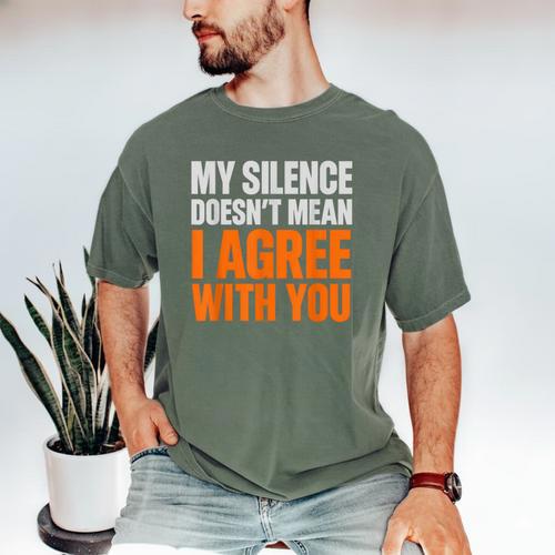 Sarcastic Introvert My Silence Doesn't Mean I Agree Men's Comfort Colors T-Shirt - Raresse