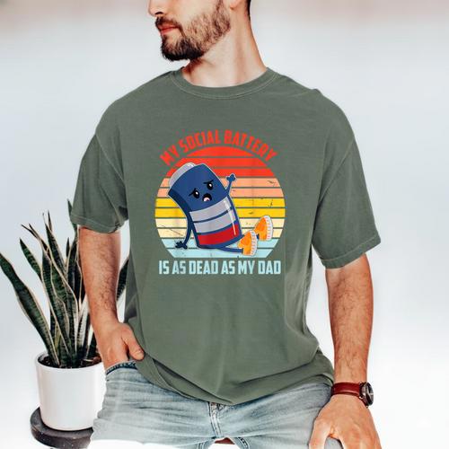 My Social Battery Is As Dead As My Dad Men's Comfort Colors T-Shirt - Father's Day Fun