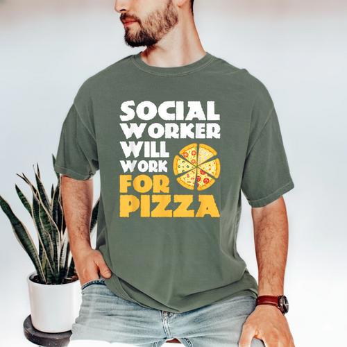 Social Worker Will Work For Pizza Graduation Men's Comfort Colors T-Shirt - Best Gift Smart