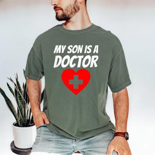 My Son Is A Doctor Shirt Proud Parents Graduation Men's Comfort Colors T-Shirt - Best Gift Smart