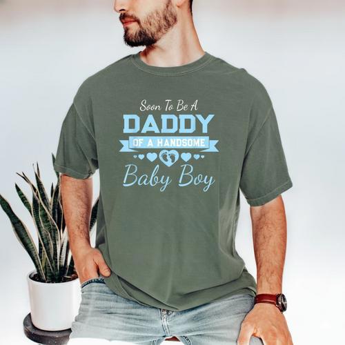 Soon To Be A Daddy Of a Handsome Baby Boy Announcement Men's Comfort Colors T-Shirt - Father's Day Fun