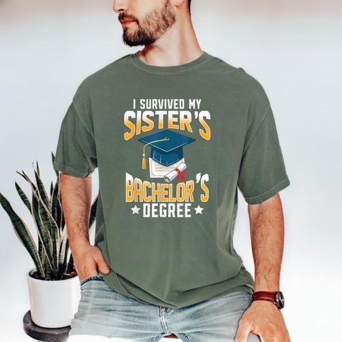 i Survived My Sisters Bachelor's Degree Graduation Gifts Men's Comfort Colors T-Shirt - Best Gift Smart