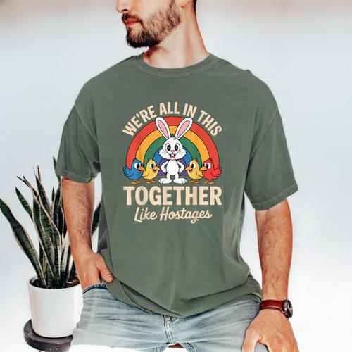 We'Re All In This Together Like Hostages Introvert Men's Comfort Colors T-Shirt - Raresse