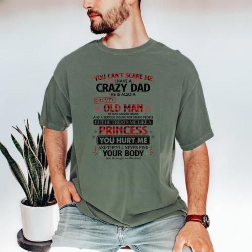 You Can’t Scare Me I Have A Crazy Dad Men's Comfort Colors T-Shirt - Father's Day Fun