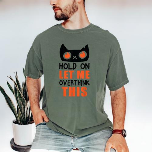 Hold On Let Me Overthink This Anxiety Introvert Overthinking Men's Comfort Colors T-Shirt - Raresse