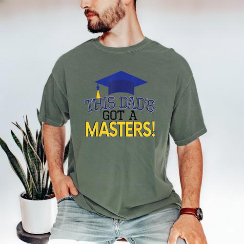 Masters Degree Proud Dad Graduation Shirt MBA Social Work Men's Comfort Colors T-Shirt - Best Gift Smart