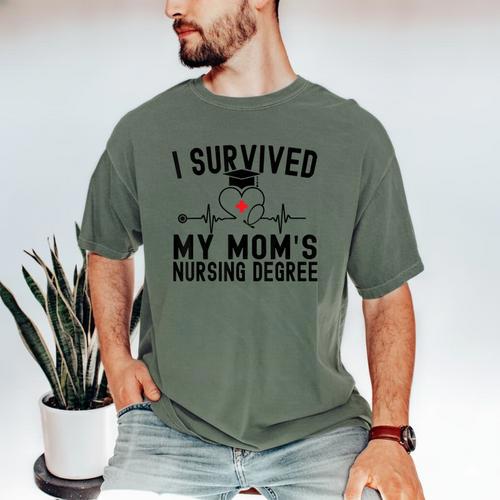 I Survived My Mom's Nursing Degree Nursing School Graduation Men's Comfort Colors T-Shirt - Best Gift Smart