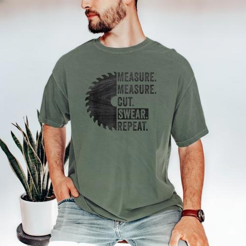 Woodworking Dad Measure Cut Swear Handyman Fathers Day Men's Comfort Colors T-Shirt - Father's Day Fun