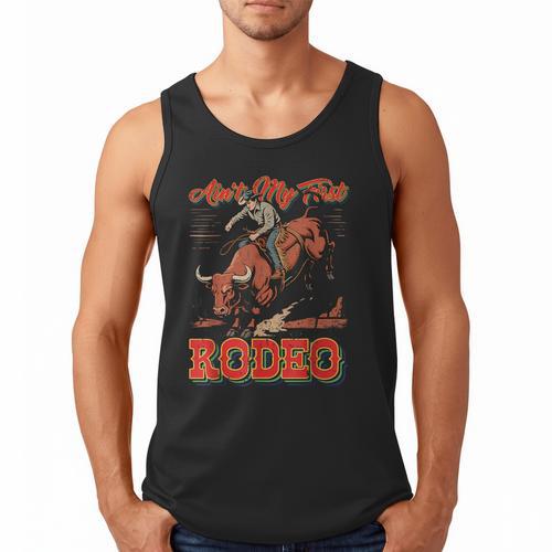 Ain't My First Rodeo Bull Riding Cowboy Dad Rider Boy Men Men Tank Top - Father's Day Fun