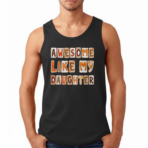 Awesome Like My Daughter For Men Dad Fathers Day Men Tank Top - Father's Day Fun