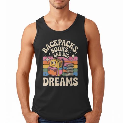 Backpacks Books And Big Dreams Cute Back To School Men Tank Top - Bookorys