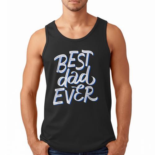 Best Dad Ever Men Tank Top - Father's Day Fun