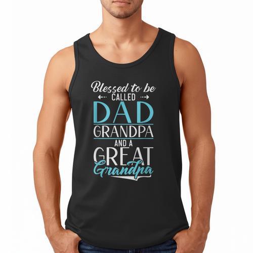 Blessed To Be Called Dad Grandpa And a Great Grandpa Men Tank Top - Father's Day Fun