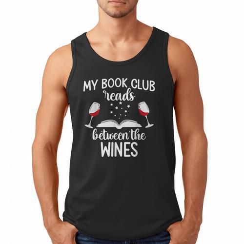 My Book Club Reads Between The Wines Bookworm Humor Men Tank Top - Bookorys CA