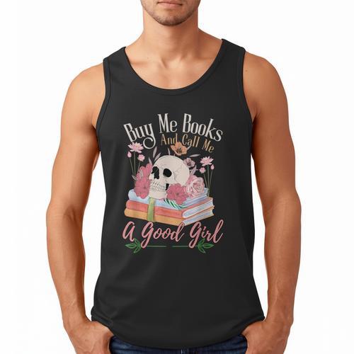 Book Lover Saying Buy Me Books And Call Me A Good Girl Men Tank Top - Bookorys DE
