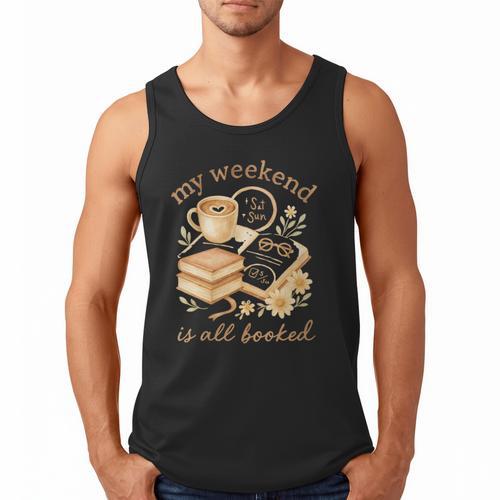 My Weekend Is All Booked Cozy Book Lover Reading Men Tank Top - Bookorys