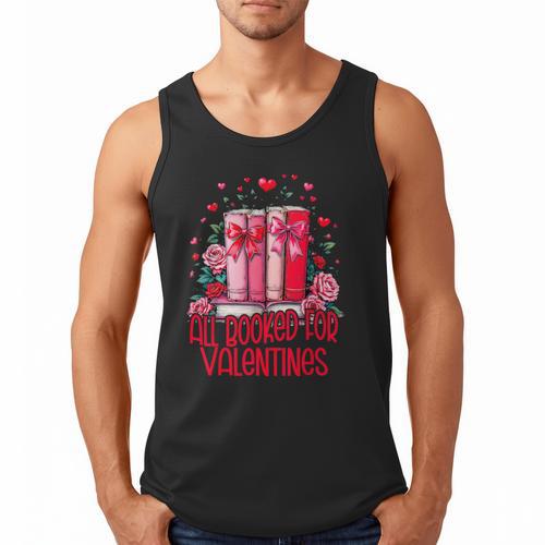 All Booked For Valentines Book Lovers Teacher Valentines Men Tank Top - Bookorys