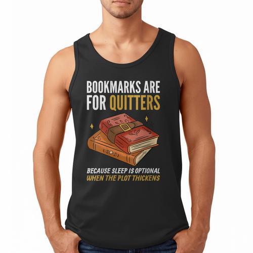 Bookmarks Are For Quitters Book Lover Saying Men Tank Top - Bookorys