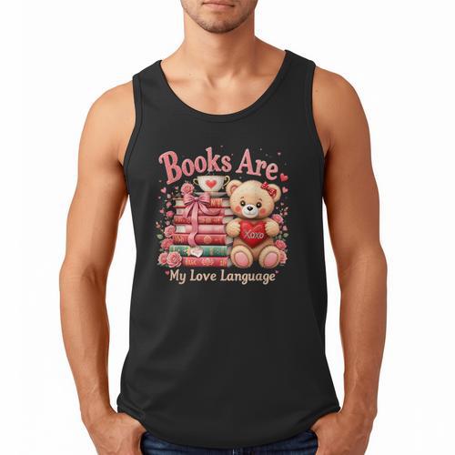 Books Are My Love Language Teddy Bear Book Lovers Valentine Men Tank Top - Bookorys CA