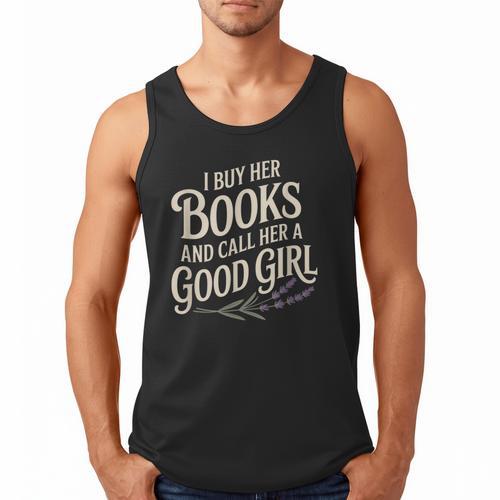 I Buy Her Books And Call Her A Good Girl Men Tank Top - Bookorys UK