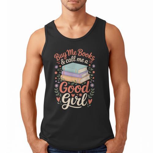 Buy Me Books And Call Me A Good Girl Men Tank Top - Bookorys CA
