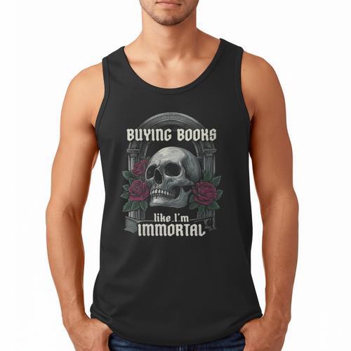 I Buy Books Like I'm Immortal Rose For Men Women Skeleton Men Tank Top - Bookorys