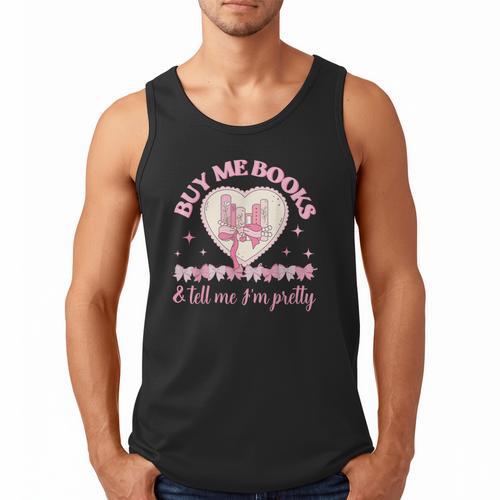 Buy Me Books And Tell Me I'm Pretty Coquette Book Lover Men Tank Top - Bookorys AU