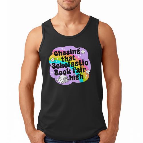 Chasing That Scholastic Book Fair High Book Lovers Men Tank Top - Bookorys