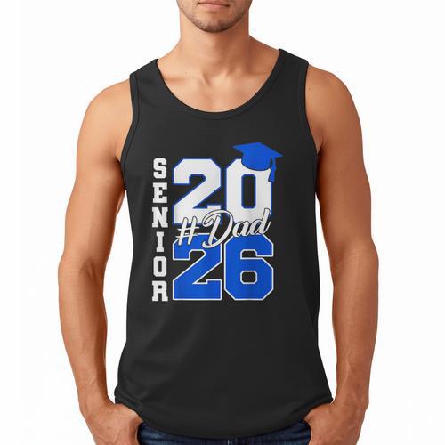 Class Of 2026 Dad Proud Dad Of A 2026 Senior Graduate Men Tank Top - Father's Day Fun