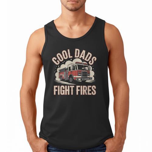 Cool Dads Fight Fire Firefighter Men Tank Top - Father's Day Fun