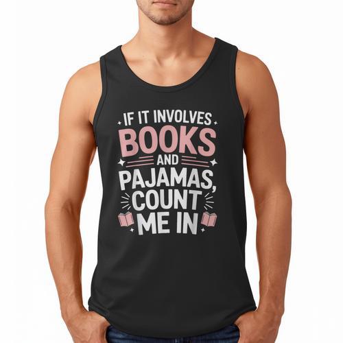 Cozy Up If It Involves Books And Pajamas I'm In Men Tank Top - Bookorys CA