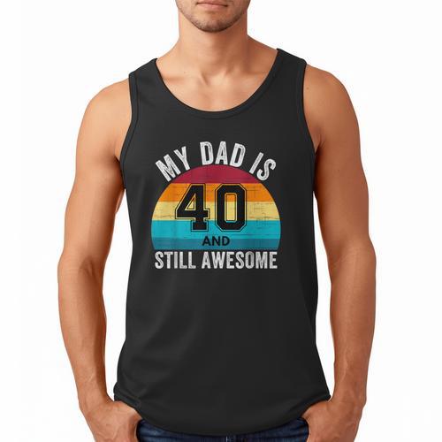 My Dad Is 40 And Still Awesome 40th Retro Birthday Dad Daddy Men Tank Top - Father's Day Fun