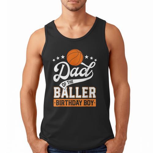 Dad Of The Baller Birthday Boy Basketball Themed Party Men Tank Top - Father's Day Fun