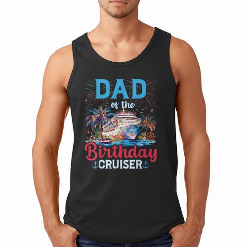 Dad Of The Birthday Cruiser Cruise Birthday Men Tank Top - Father's Day Fun