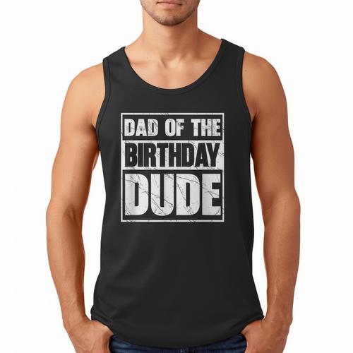 Dad Of The Birthday Dude Dad Of The Birthday Boy Men Tank Top - Father's Day Fun