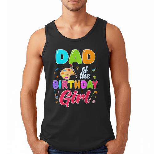 Dad Of The Birthday Girl Painting Art Birthday Girl Family Men Tank Top - Father's Day Fun