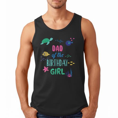 Dad Of The Birthday Girl Under Sea Theme Matching Family Men Tank Top - Father's Day Fun
