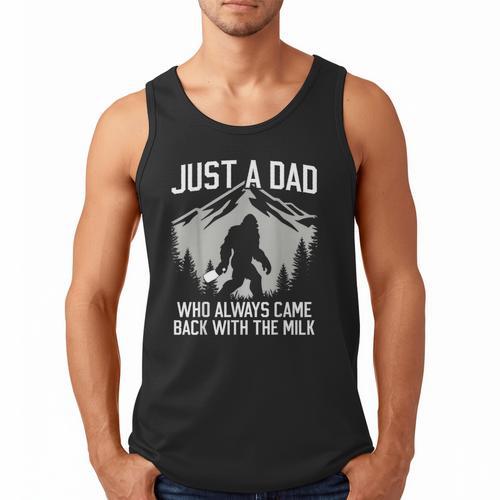 Dad Father Bigfoot Just A Dad Who Always Came Back Men Tank Top - Father's Day Fun