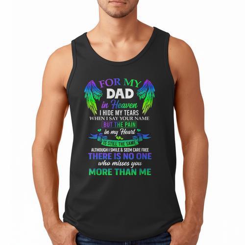 For My Dad In Heaven Touching Tribute For Passed Away Father Men Tank Top - Father's Day Fun
