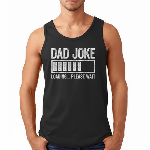 Dad Joke Loading Please Wait Shirt Men Fathers Day Men Tank Top - Father's Day Fun