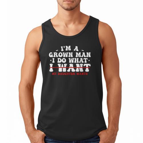 Dad Shirts From Daughter I Do What My Daughter Wants Men Tank Top - Father's Day Fun