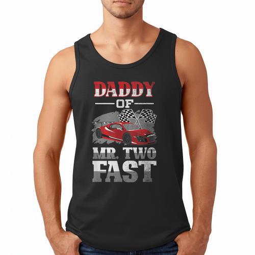 Daddy Of Mr Two Fast Two Fast 2 Curious 2nd Birthday Men Tank Top - Father's Day Fun