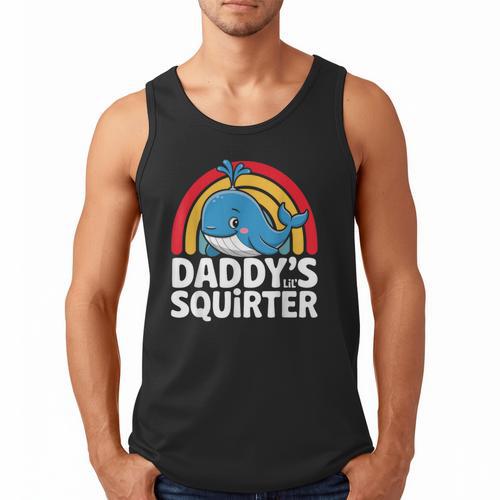Daddy's Lil Squirter Cute Embarrassing Woman Men Tank Top - Father's Day Fun
