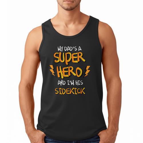 My Dads a Superhero Shirt Cool Kids T Shirt Men Tank Top - Father's Day Fun