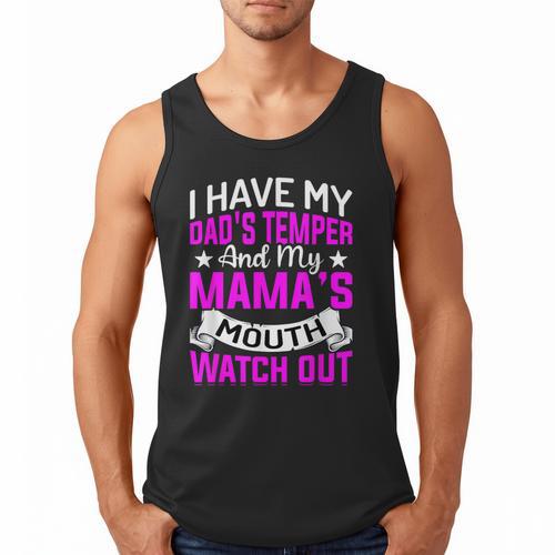 I Have My Dad's Temper & My Mama's Mouth Daughter Kids Men Tank Top - Father's Day Fun