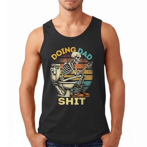 Doing Dad Shit Dad Joke Skeleton Dad Dad Father's Day Men Tank Top - Father's Day Fun