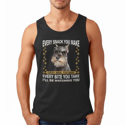 Every Snack You Make Miniature Schnauzer Dog Mom Dad Men Tank Top - Father's Day Fun