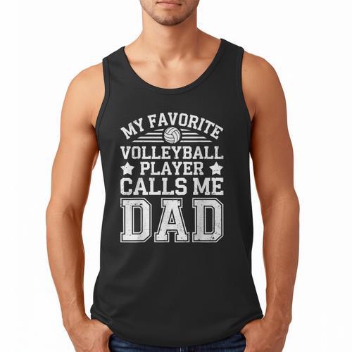 My Favorite Volleyball Player Calls Me Dad Shirt Fathers Day Men Tank Top - Father's Day Fun